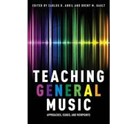 Teaching General Music: Approaches, Issues, and Viewpoints