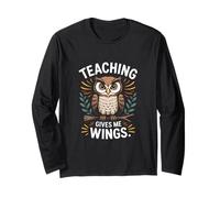 Teaching Gives Me Wings Teacher Owl Education Long Sleeve T-Shirt