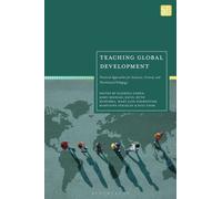 Teaching Global Development : Practical Approaches for Inclusive, Critical, and Decolonized Pedagogy