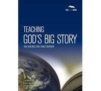 Teaching God's Big Story: Talk outlines for a Bible overview (2) (Pray, Prepare, Preach)