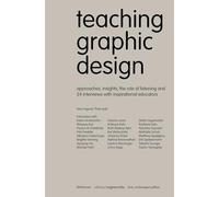 Teaching Graphic Design : Approaches, Insights, the Rol - NEW Sven Ingmar Thi 2