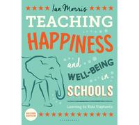 Teaching Happiness and Well-Being in Schools, Second edition : Learning To Ride Elephants