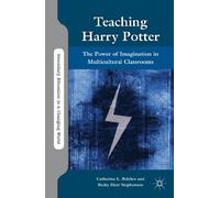 Teaching Harry Potter: The Power of Imagination in Multicultural Classrooms (Secondary Education in a Changing World)