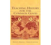 Teaching History for the Common Good