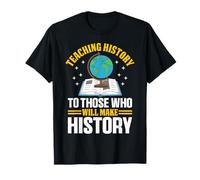 Teaching History Funny Social Studies Teacher Appreciation T-Shirt