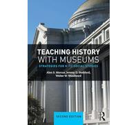 Teaching History with Museums: Strategies for K-12 Social Studies