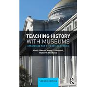 Teaching History with Museums: Strategies for K-12 Social Studies