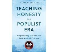 Teaching Honesty in a Populist Era: Emphasizing Truth in the Education of Citizens