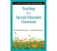 Teaching in a Special Education Classroom: A Step-by-Step Guide for Educators