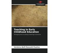 Teaching in Early Childhood Education: Emerging and circulating meanings of practice