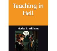 Teaching in Hell