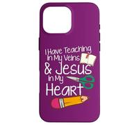 Teaching In My Veins Jesus In My Heart Sunday School Teacher Case for iPhone 16 Pro Max