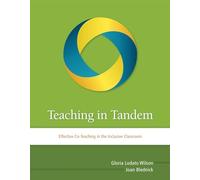 Teaching in Tandem: Effective Co-Teaching in the Inclusive Classroom