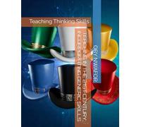 TEACHING IN THE 21ST CENTURY; INCORPORATING GENERIC SKILLS: Teaching Thinking Skills