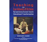 Teaching in the Caribbean and Britain: My Experiences and Lessons Towards Educational Transformation