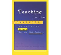 Teaching in the Community: Preparing Nurses for 21st Century (Pub)