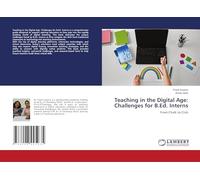 Teaching in the Digital Age: Challenges for B.Ed. Interns: From Chalk to Click