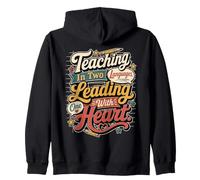 Teaching In Two Languages Leading With Heart Zip Hoodie