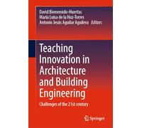 Teaching Innovation in Architecture and Building Engineering: Challenges of the 21st century