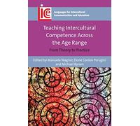 Teaching Intercultural Competence Across the Age Range: From Theory to Practice (Languages for Intercultural Communication and Education): 32