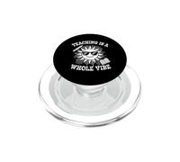 Teaching Is A Whole Vibe Funny Teacher Gift Educator Life PopSockets PopGrip for MagSafe