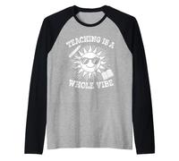 Teaching is A Whole Vibe Funny Teacher Gift Educator Life Raglan Baseball Tee