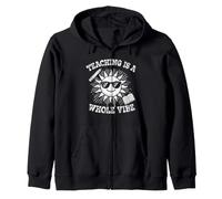 Teaching Is A Whole Vibe Funny Teacher Gift Educator Life Zip Hoodie