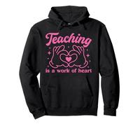 "Teaching Is A Work Of Heart" Cute Inspirational Teacher Pullover Hoodie