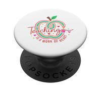 Teaching Is A Work Of Heart Educator Design PopSockets Adhesive PopGrip