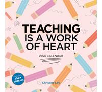 Teaching Is a Work of Heart Wall Calendar 2026