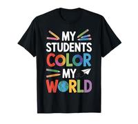 Teaching Is Fun My Students Color My World T-Shirt
