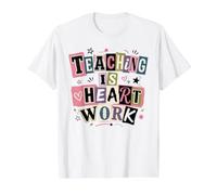 Teaching is Heart Work Dedicated Educator Life Value Graphic T-Shirt, Men, White, M