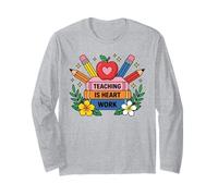 Teaching is Heart Work Educator Appreciation Design Long Sleeve T-Shirt