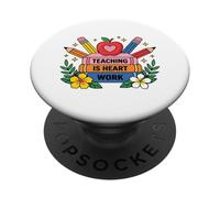 Teaching Is Heart Work Educator Appreciation Design PopSockets Adhesive PopGrip