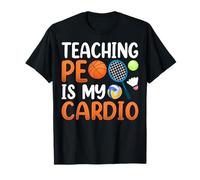 Teaching is My Cardio School PE Teacher Fitness Coach T-Shirt