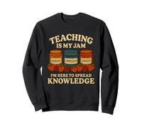 Teaching Is My Jam Funny Teacher Professor Back to School Sweatshirt