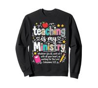 Teaching Is My Ministry Christian Teacher Bible Verse Sweatshirt