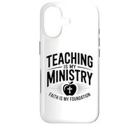 Teaching Is My Ministry Faith Is My Foundation Case for iPhone 17