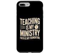 Teaching Is My Ministry Faith Is My Foundation Teacher Case for iPhone 7 Plus/8 Plus