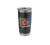 Teaching is My Ministry Scripture Christian Jesus Teacher Stainless Steel Insulated Tumbler