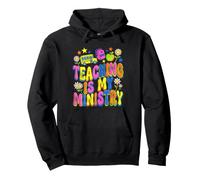Teaching Is My Ministry Teacher Appreciation Back to School Pullover Hoodie