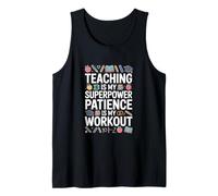 Teaching is My Superpower Patience Classroom Tank Top