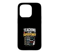 Teaching is My Superpower Teacher Case for iPhone 15 Pro