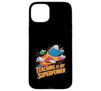 Teaching Is My Superpower Teacher Pride Design Case for iPhone 15 Plus