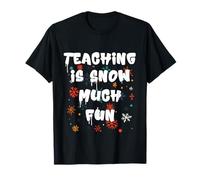 Teaching is Snow Much Fun Cute Winter Holiday Teacher Tee T-Shirt