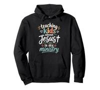 Teaching Kids About Jesus Ministry Sunday School Teacher Pullover Hoodie