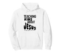 Teaching Kids About Jesus Sunday Bible School Teachers Gift Pullover Hoodie