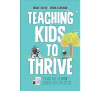 Teaching Kids to Thrive: Essential Skills for Success