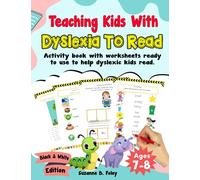 Teaching Kids With Dyslexia To Read; activity book with worksheets ready to use to help dyslexic kids read. Black & White Edition.