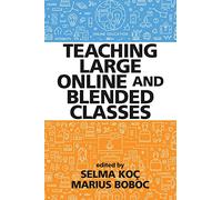 Teaching Large Online and Blended Classes